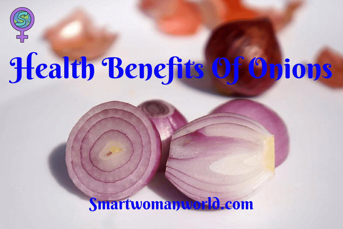 Health Benefits Of Onions Top 9 Reasons Why You Should Eat Onions